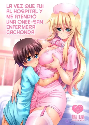 [Kamogawaya (Kamogawa Tanuki)] Byouin ni Ittara Ecchi na Nurse no Onee-san ni Kensa sarechatta Hanashi | La vez que fui al hospital y me atendió una onee-san enfermera cachonda [Spanish [Cark-san] [Digital] manga cover
