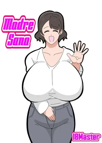 [18master] Sana-okaasan｜Madre Sana [Spanish] [BigDaddy Scan] manga cover