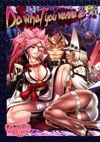 [CELLULOID-ACME (Chiba Toshirou)] Do what you wanna do (Guilty Gear) [Digital] manga cover