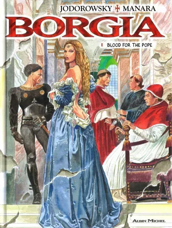 [Alejandro Jodorowsky & Milo Manara] Borgia - Blood for the Pope (English) manga cover