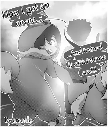 [Creedle] How I Got an Eevee... and Trained it with Intense Sex! (Pokémon) manga cover