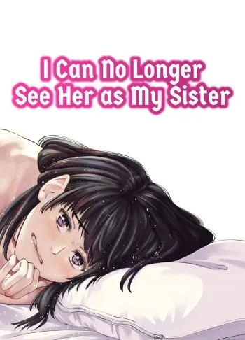 Mou, Ane to Shite Ninshiki Dekinai | I Can No Longer See Her as My Sister manga cover