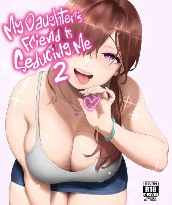 Musume no Tomodachi ga Yuuwaku Suru 2 | My Daughter's Friend Is Seducing Me 2 manga cover