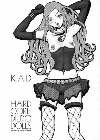 (C69) [K.A.D (Rocket Okaboshi)] Hard Core Dildo Dolls (Eureka Seven) manga cover
