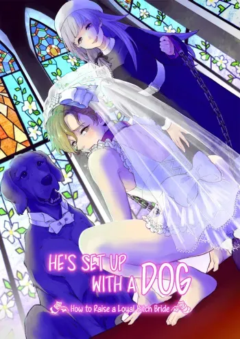 Osu Inu Ni Metorareta Otoko ~ Teishuku Na Hanayome Inu No Sodatekata ~ | He's Set up with a Dog ~How to Raise a Loyal Bitch Bride~ manga cover