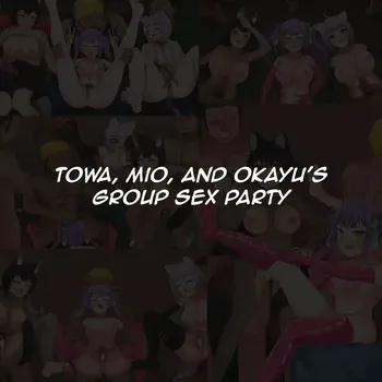 [aradamawakka] Towa, Mio, and Okayu's Group Sex Party manga cover