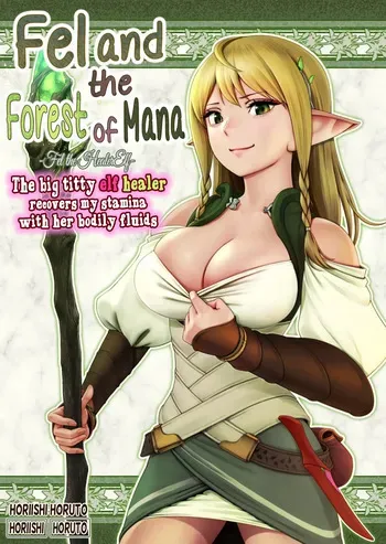 [Horiishi Horuto] Fel to Mana no Mori -Taieki de Tairyoku Kaifuku sasetekureru Bakunyuu Healer Elf- [Russian] [LorFen Manga] manga cover