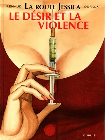 [Renaud, Dufaux] La route Jessica T03 - Le desir et la violence [French] manga cover