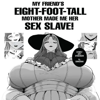 My Friend's Eight-Foot-Tall Mother Made Me Her Sex Slave! [Original] manga cover