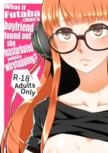 (C91) [Tomato Namaashi (Satou Iori)] Moshi Sakura Futaba-chan ga Touchou Onanie Shiteru no ga Kareshi ni Baretara? (Persona 5) [Spanish] [Incomplete] manga cover