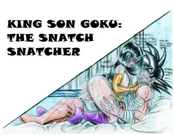 [Skillet91] King Son Goku: The Snatch Snatcher (Dragon Ball Z) [Ongoing] manga cover