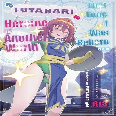 That Time I Was Reborn As A FUTANARI Heroine In Another World [Original] manga cover