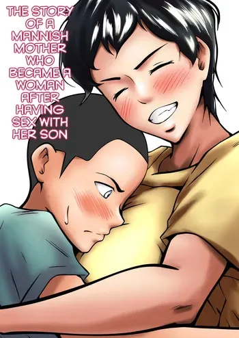 [Pentacle (Shimipan)] Otokomasari no Kaa-chan ga Musuko to no Sex de Onna ni Natta Hanashi [English] manga cover