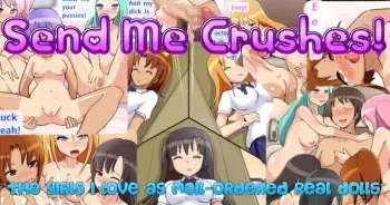 Send Me Crushes! ~The Girls I Love As Mail-Ordered Real Dolls~ manga cover