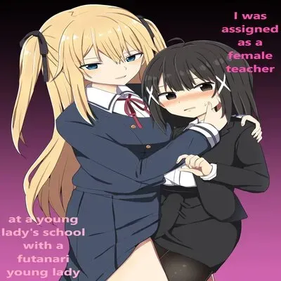 Ojou-sama Gakkou Ni Onna Kyoushi Toshite Funin Shita Ore To Futanari Ojou-sama [Original] manga cover
