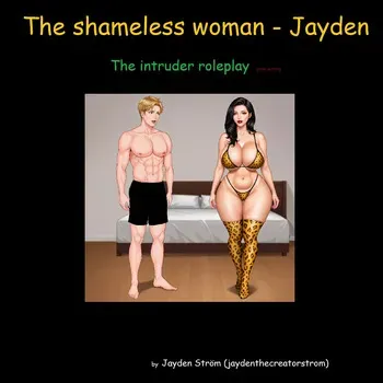 [jaydenthecreatorstrom] - [The shameless woman - Jayden - The intruder roleplay] [English] [Uncensored] manga cover