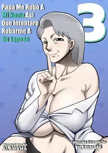 [ALAMAMA] Dad Stole My Gf So I Try To Steal His Wife #3 [Spanish] manga cover