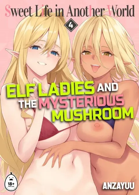 Sweet Life in Another World 4: Elf Ladies and the Mysterious Mushrooms manga cover