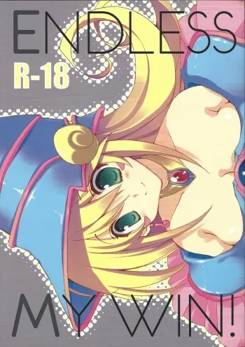 (C76) [TAKANAEDOKO (Takanae Kyourin)] ENDLESS MY WIN! (Yu-Gi-Oh!) manga cover