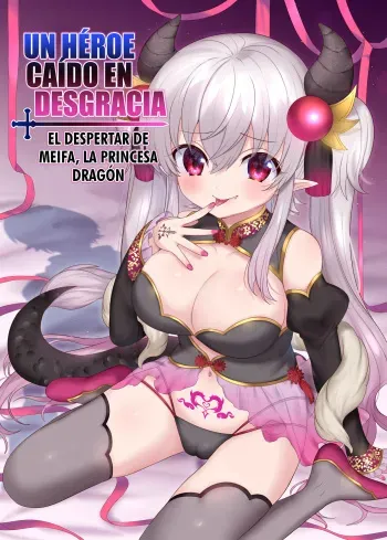 [TSF no F (Hiiragi Popura, Yotsuba Chika)] Yuusha Aku ni Ochiru ~ Ryu Hime Meifa no Kakusei ~ | Un Héroe Caído en Desgracia ~El Despertar de Meifa, La Princesa Dragón~ [Spanish] [Hellsing Scans] manga cover