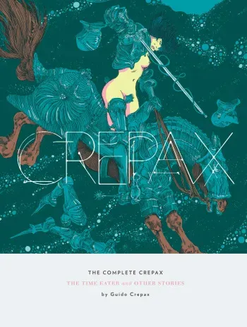 [Guido Crepax] The Complete Crepax #02 : The Time Eaters and Other Stories manga cover