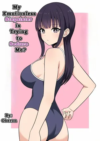 [Oberon] My Emotionless Stepsister is Trying to Seduce Me [English][DarklordMTLs] manga cover