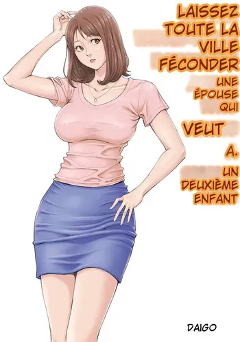 [DT KOUBOU DAIGO] YOU LET THE WHOLE TOWN IMPREGNATE A WIFE WHO WANTS A SECOND CHILD - [FRENCH] manga cover