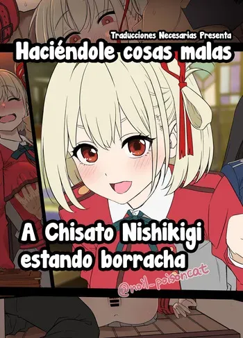 [Dokuneko Noil] Deisui shita Nishikigi Chisato ni Warui Koto o suru Hanashi - Haciéndole cosas malas a Chisato Nishikigi estando borracha (Lycoris Recoil) [Español] [Traducciones necesarias] manga cover
