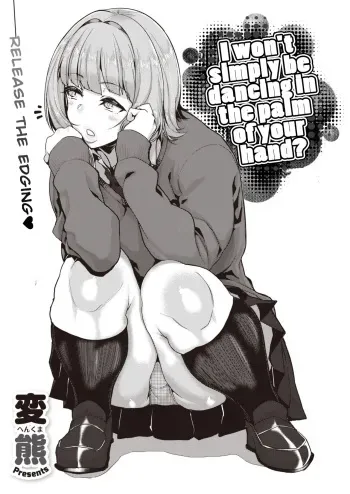 Tenohira dake de wa odorenai? | I won't simply be dancing in the palm of your hand? manga cover