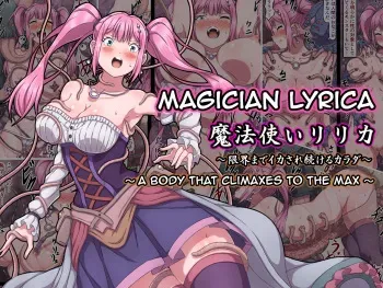 [sawacream] Mahoutsukai Lyrica ~ Genkai made Ikasare Tsuzukeru Karada ~ | Magician Lyrica ~ A Body That Climaxes To The Max ~ [English][Updated] manga cover