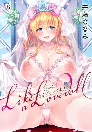 [Itou Nanami] Like a Lovedoll ~Dakara, Nan Demo Shite Ageru~ manga cover