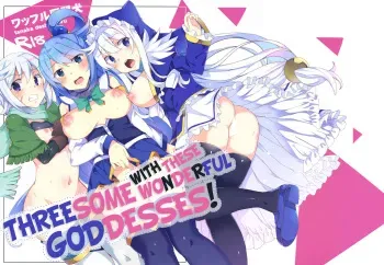Kono Subarashii Megami-tachi to 3P o! | Threesome with These Wonderful Goddesses! manga cover