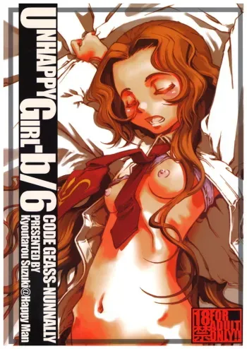 (SC35) [Happy Man (Suzuki Kyoutarou)] Unhappy Girl b/6 (Code Geass: Hangyaku no Lelouch) manga cover
