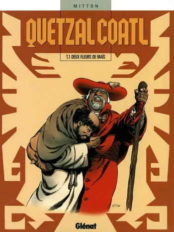 [Jean-Yves Mitton] Quetzalcoatl T01 - Deux Fleurs de Maïs [French] manga cover