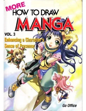 More How to Draw Manga Vol. 3 - Enhancing a Character's Sense of Presence manga cover