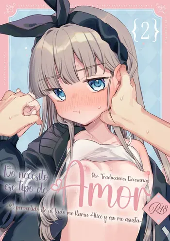 [Tenkirin (Kanroame)] Sonna Ai nara Iranai 2 ~Arisu nanka Janai noni Tonari no Onii-san ga Arisu tte Yondekite nanka Kowai~ | No necesito ese tipo de amor 2 ~El pervertido de al lado me llama Alice y eso me asusta~ [Spanish] [Traducciones necesarias] [Digital] manga cover