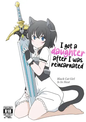 Tensei shitara Musume ga Dekimashita - Black Cat Girl Is In Heat | I got a daughter after I was reincarnated manga cover