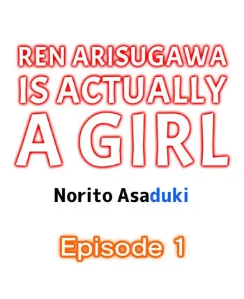 [Norito Asaduki] Ren Arisugawa Is Actually A Girl (Complete) [English] manga cover