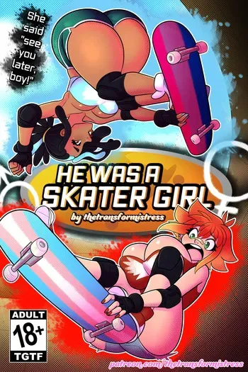 [TheTransformistress] He Was A Skater Girl! manga cover