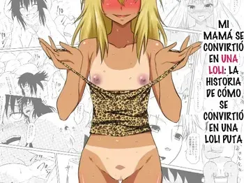 MI MAMÁ SE CONVIRTIÓ EN UNA LOLI: LA HISTORIA DE CÓMO SE CONVIRTIÓ EN UNA LOLI PUTA manga cover