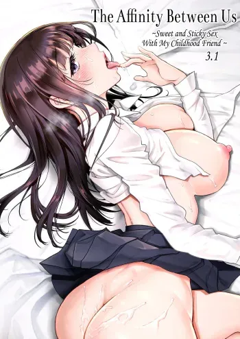 Futari no Aishou ~Osananajimi to Nettori Icha Love~ 3.1 | The Affinity Between Us ~Sweet and Sticky Sex With My Childhood Friend~ 3.1 manga cover