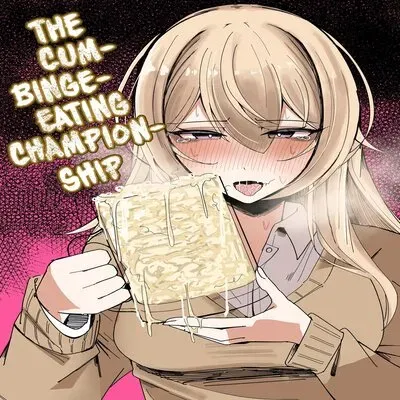 The Cum-Binge-Eating Championship [Original] manga cover