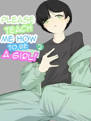 Please Teach Me How to Be a Girl! 2 manga cover