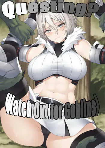Quest-chuu no Goblin ni Gochuui | Questing? Watch out for goblins! manga cover