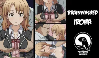 [Tomobukiya] Irohasu Sennou | Brainwashed Iroha (Yahari Ore no Seishun Love Come wa Machigatteiru.) [Spanish] {MetamorfosiS} manga cover