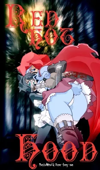 [Twisted Terra and Zenox Furry Man] Red Hot Hood (Red Riding Hood) [In Progress] manga cover