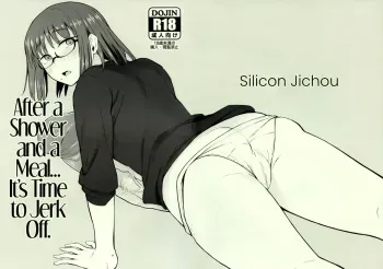 Shower o Abite, Shokuji o Shitara... Jii. | After a Shower and a Meal... It's Time to Jerk Off manga cover