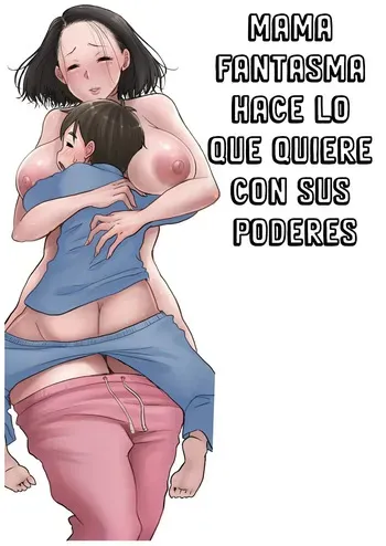 [Tsubame] Yuurei Mama ga Yuurei Skill de Yaritai Houdai. 1｜Mamá Fantasma Hace lo que Quiere con sus Poderes 1 [Spanish] [Cypher] manga cover