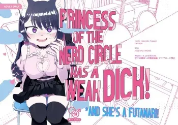 Otasa no Hime-chan wa *** ni Yowai | Princess Of The Nerd Circle Has A Weak Dick! manga cover