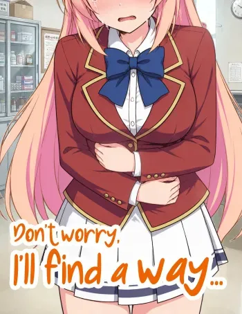Don't worry, I'll fine a way... manga cover
